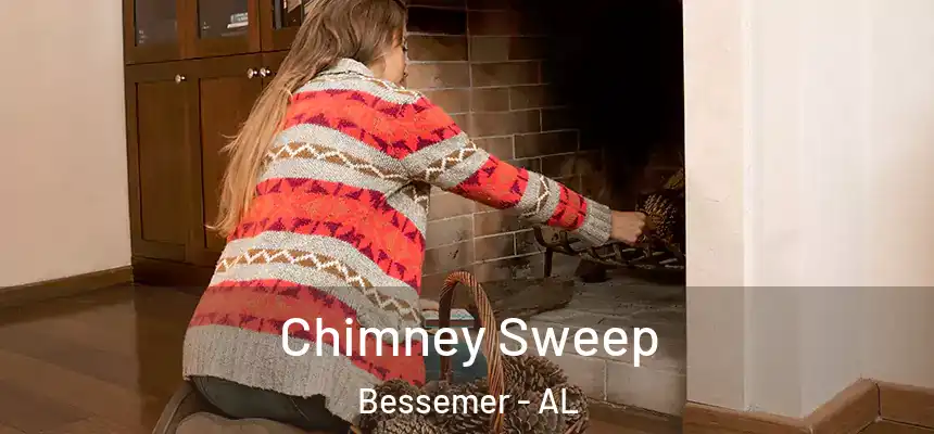 Chimney Sweep Bessemer - AL